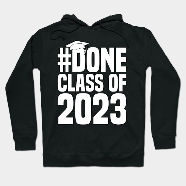 done calss of 2023 Hoodie by AdelDa